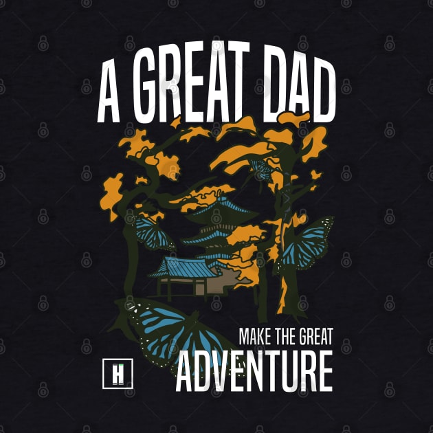 a great dad make great adventure by HCreatives